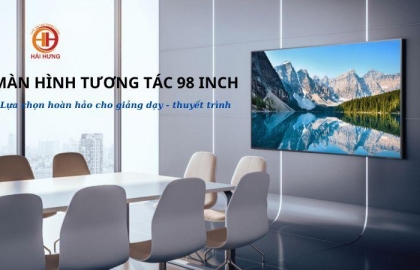 Màn hình tương tác 98 Inch chính hãng, giá tốt nhất 2025